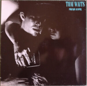 Tom Waits - Foreign Affairs