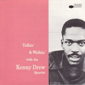 Kenny Drew - Talkin' & Walkin'