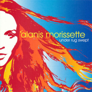 Alanis Morissette - Under the Rug Swept