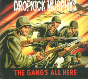 Dropkick Murphys - The Gang's All Here