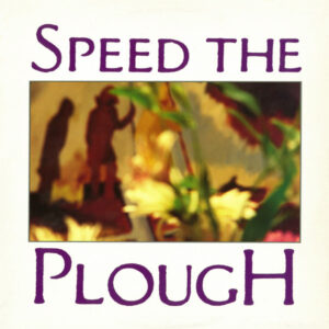 Speed The Plough - Speed The Plough
