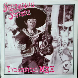 The Shillelagh Sisters - Tyrannical Mex