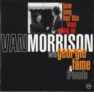 Van Morrison - How Long Has This Been Going On