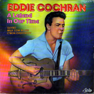 Eddie Cochran - A Legend In Our Time