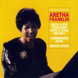 Aretha Franklin - The Electrifying Aretha Franklin