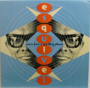 Juan Garcia Esquivel - Music From A Sparkling Planet