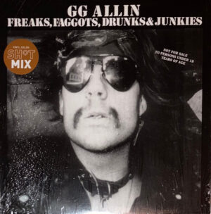 Gg Allin - Freaks, Faggots, Drunks And Junkies [Shit Vinyl Variant]