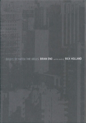 Brian Eno - Drums Between the Bells (the Words of Rick Holland)