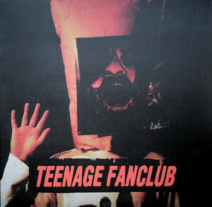 Teenage Fanclub - Deep Fried Fanclub