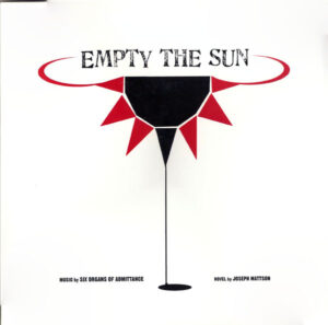 Six Organs Of Admittance - Empty The Sun