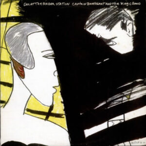 Captain Beefheart - Doc At The Radar Station
