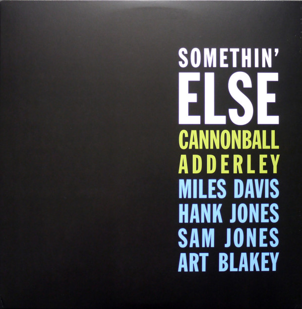 Cannonball Adderley - Somethin' Else Cannonball Adderley - Somethin' Else