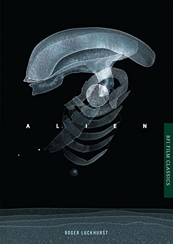 Alien (BFI Film Classics) Alien (BFI Film Classics)