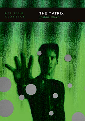 The Matrix (BFI Film Classics) The Matrix (BFI Film Classics)