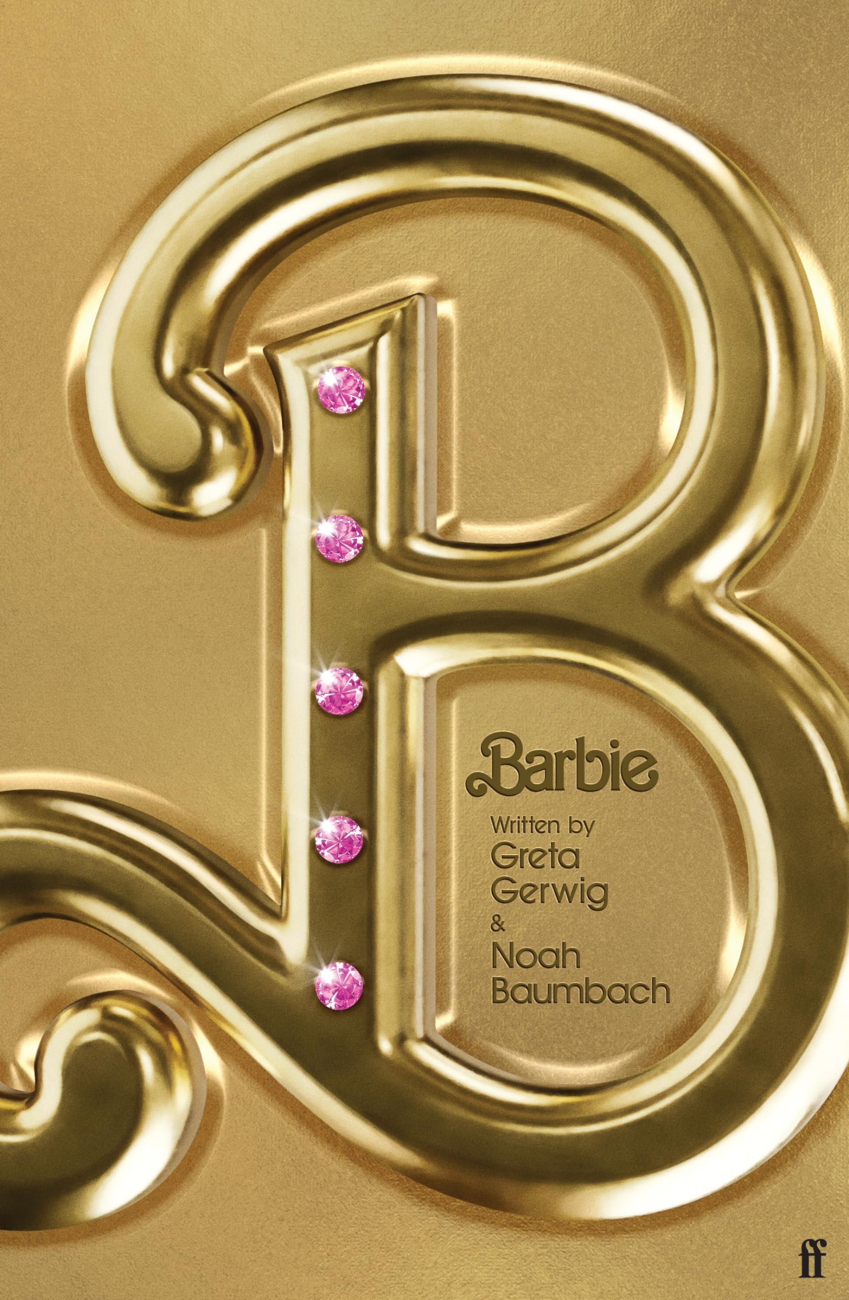 Barbie: The Screenplay Barbie: The Screenplay