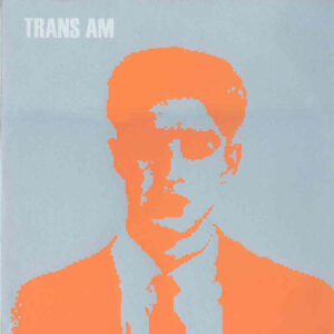 Trans Am - Illegal Ass