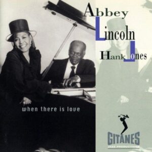 Abbey Lincoln and Hank Jones-  When There Is Love [2LP]
