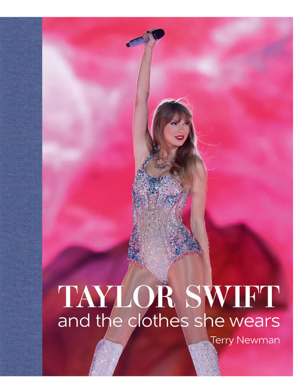 Taylor Swift: And the Clothes She Wears Taylor Swift: And the Clothes She Wears