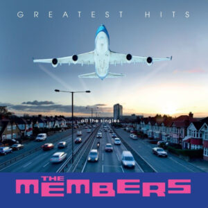 The Members - Greatest Hits - All the Singles
