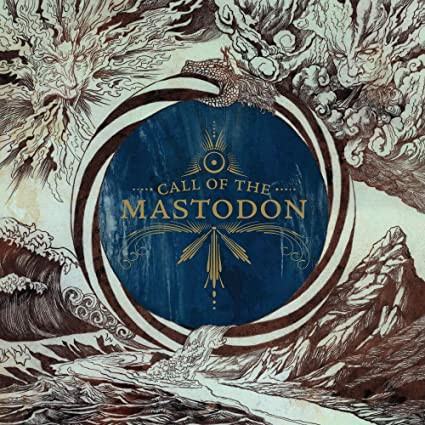 Mastodon - Call Of The Mastodon Mastodon - Call Of The Mastodon