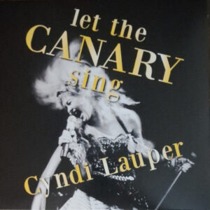 Cyndi Lauper - Let The Canary Sing