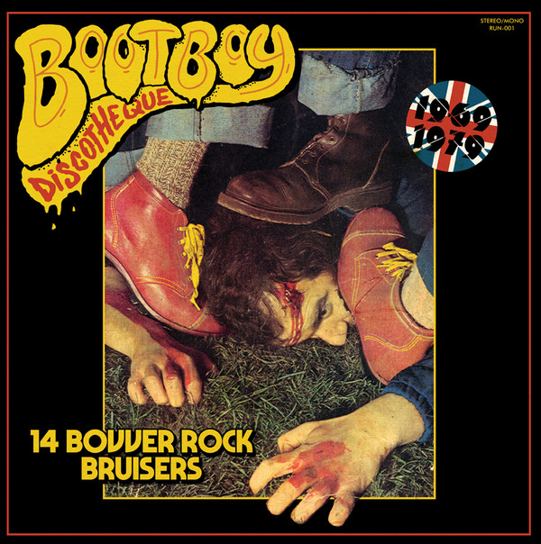 Various - Bootboy Discotheque (14 Bovver Rock Bruisers) Various - Bootboy Discotheque (14 Bovver Rock Bruisers)