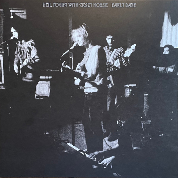 Neil Young - Early Daze Neil Young - Early Daze