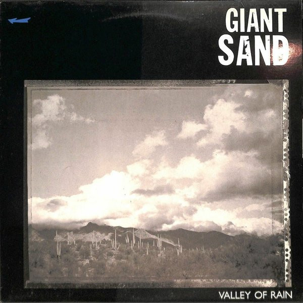 Giant Sand - Valley Of Rain Giant Sand - Valley Of Rain