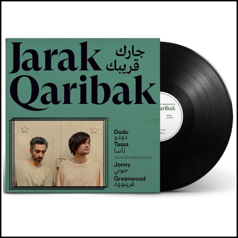 Dudu Tassa & Jonny Greenwood – Jarak Qaribak Dudu Tassa & Jonny Greenwood – Jarak Qaribak