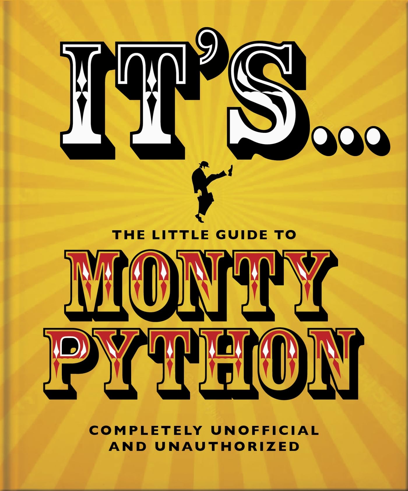 It's... The Little Guide to Monty Python: ...And Now For Something Completely Different: 14 (The Little Book of...) It's... The Little Guide to Monty Python: ...And Now For Something Completely Different: 14 (The Little Book of...)