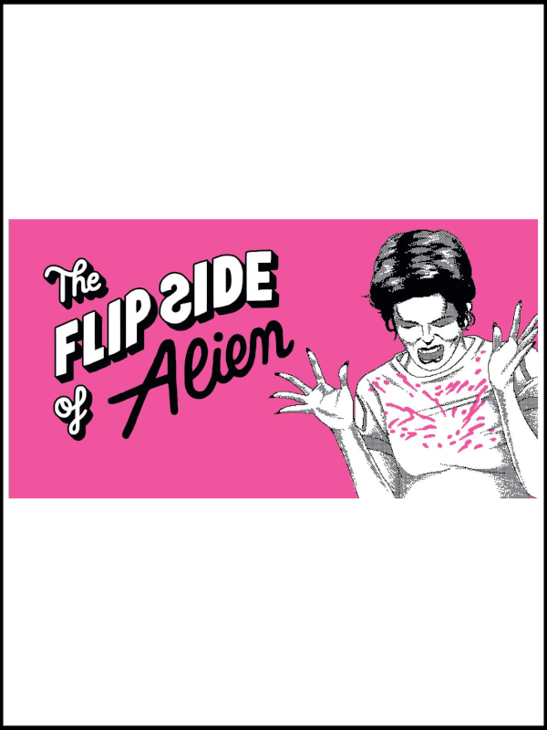 The Flip Side of Alien: A Movie Flipbook The Flip Side of Alien: A Movie Flipbook