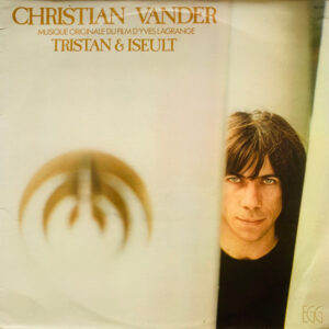 Christian Vander - Tristan & Iseult (Musique Originale Du Film D'Yves Lagrange)