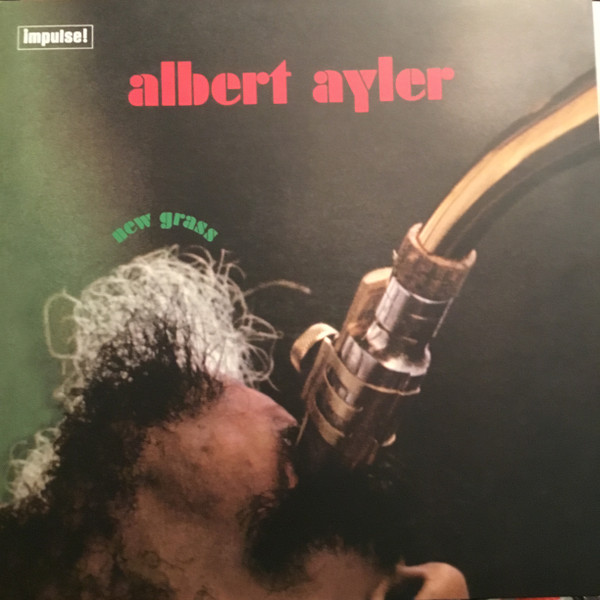Albert Ayler - New Grass Albert Ayler - New Grass