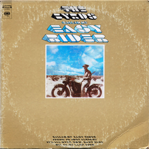 The Byrds - Ballad Of Easy Rider The Byrds - Ballad Of Easy Rider