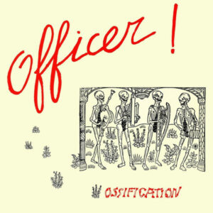 Officer! - Ossification