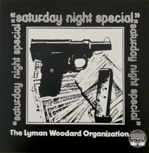 The Lyman Woodard Organization - Saturday Night Special [2LP]