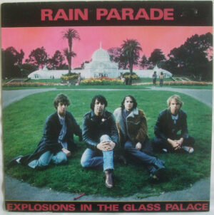 Rain Parade - Explosions In The Glass Palace