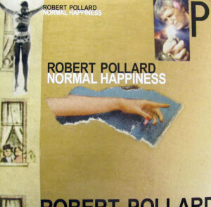 Robert Pollard - Normal Happiness