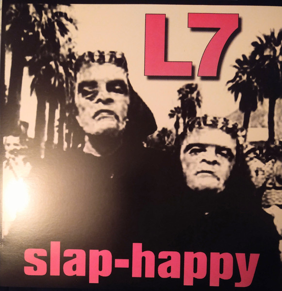 L7 - Slap-Happy L7 - Slap-Happy