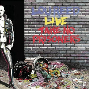 Lou Reed - Lou Reed Live - Take No Prisoners