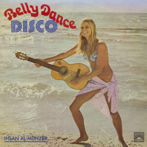 [2LP] إحسان المنذ |  AD Ihsan Al Munzer - Belly Dance Disco