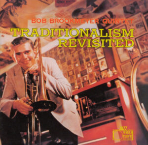 Bob Brookmeyer Quintet – Traditionalism Revisited