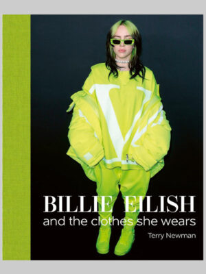 Billie Eilish: and the Clothes She Wears (The Clothes They Wear)