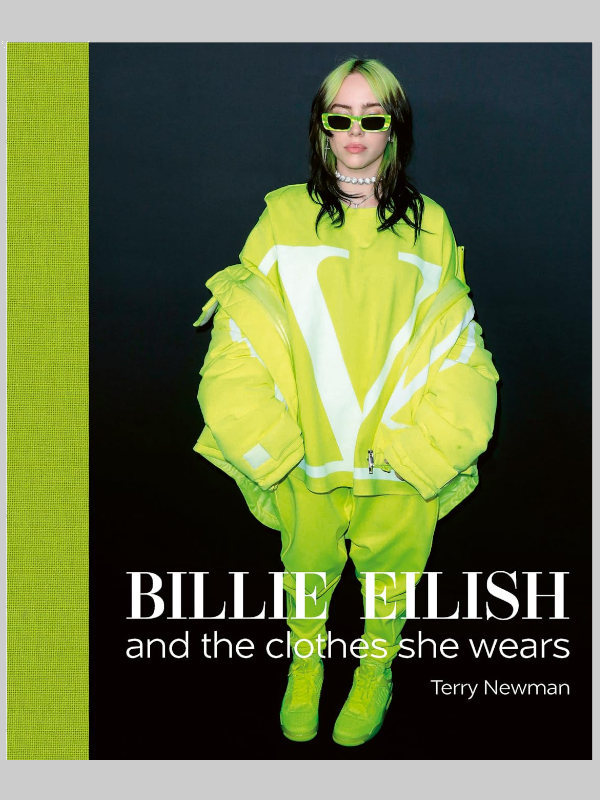 Billie Eilish: and the Clothes She Wears (The Clothes They Wear) Billie Eilish: and the Clothes She Wears (The Clothes They Wear)