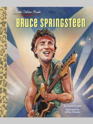 Bruce Springsteen A Little Golden Book Biography