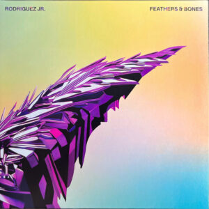 Rodriguez Jr. - Feathers & Bones [2LP]