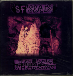 S.F. Seals - Truth Walks In Sleepy Shadows