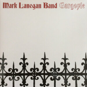 Mark Lanegan Band - Gargoyle