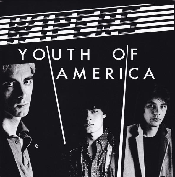 Wipers - Youth Of America Wipers - Youth Of America