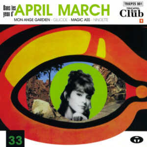 April March - Dans Les Yeux D'April March